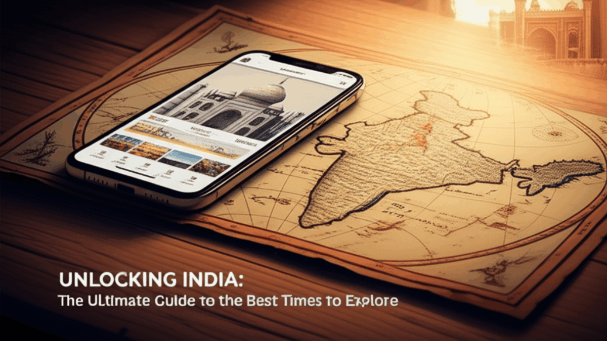 Unlocking India: The Ultimate Guide to the Best Times to Explore